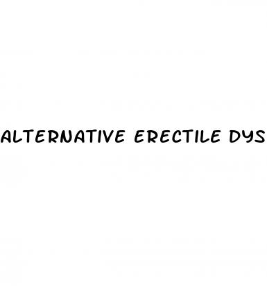 alternative erectile dysfunction treatments