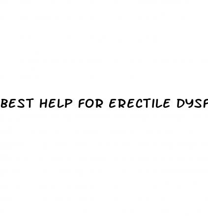 best help for erectile dysfunction