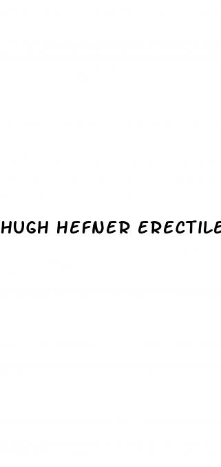 hugh hefner erectile dysfunction