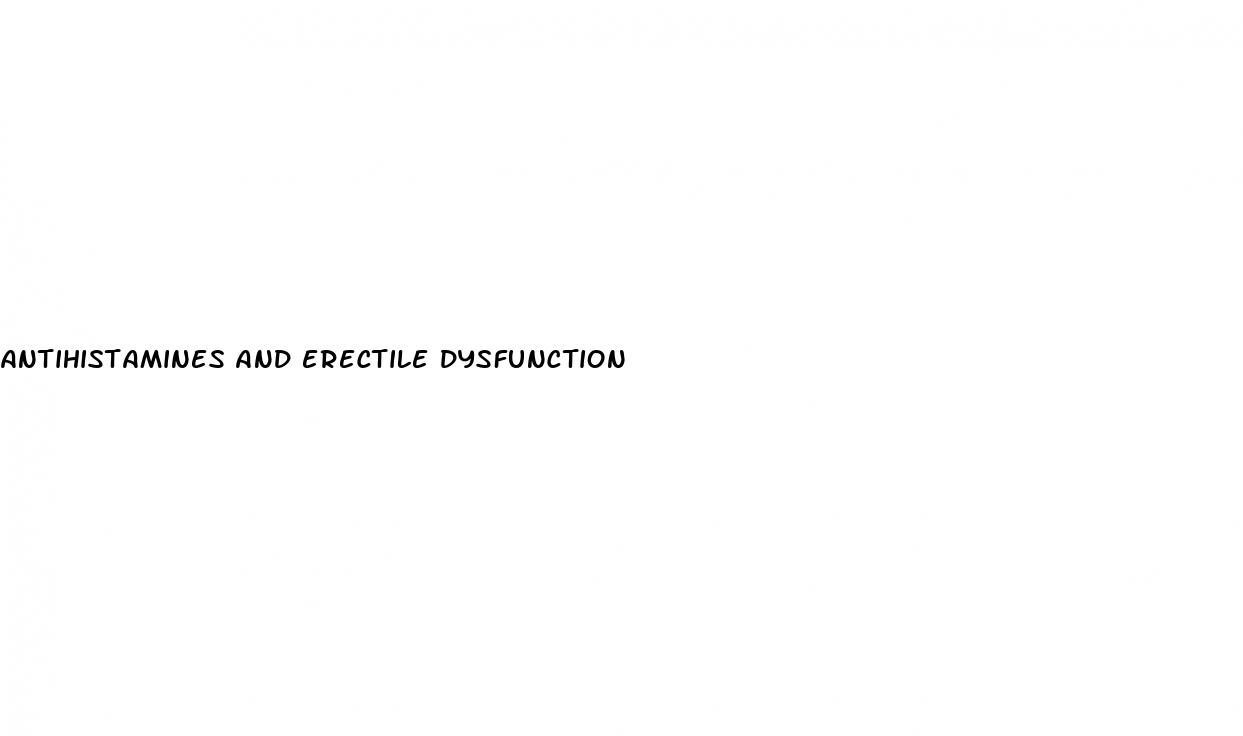 antihistamines and erectile dysfunction
