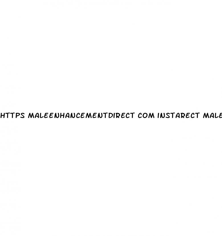 https maleenhancementdirect com instarect male enhancement