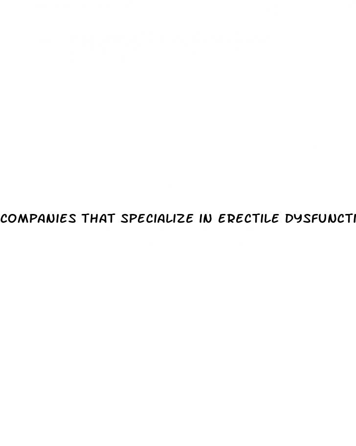 companies that specialize in erectile dysfunction