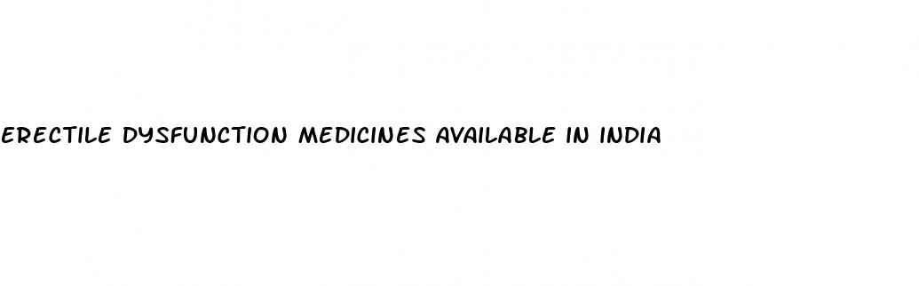 erectile dysfunction medicines available in india