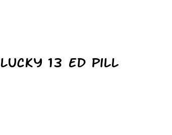 lucky 13 ed pill
