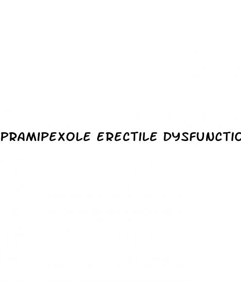 pramipexole erectile dysfunction