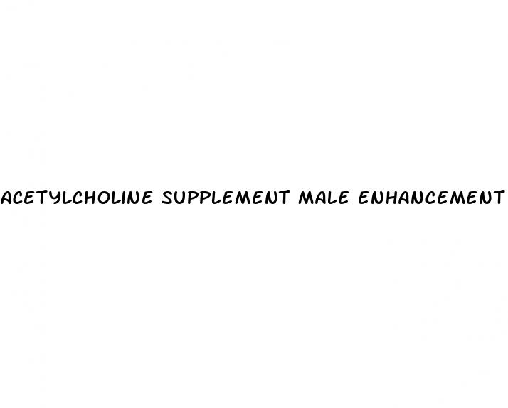 acetylcholine supplement male enhancement