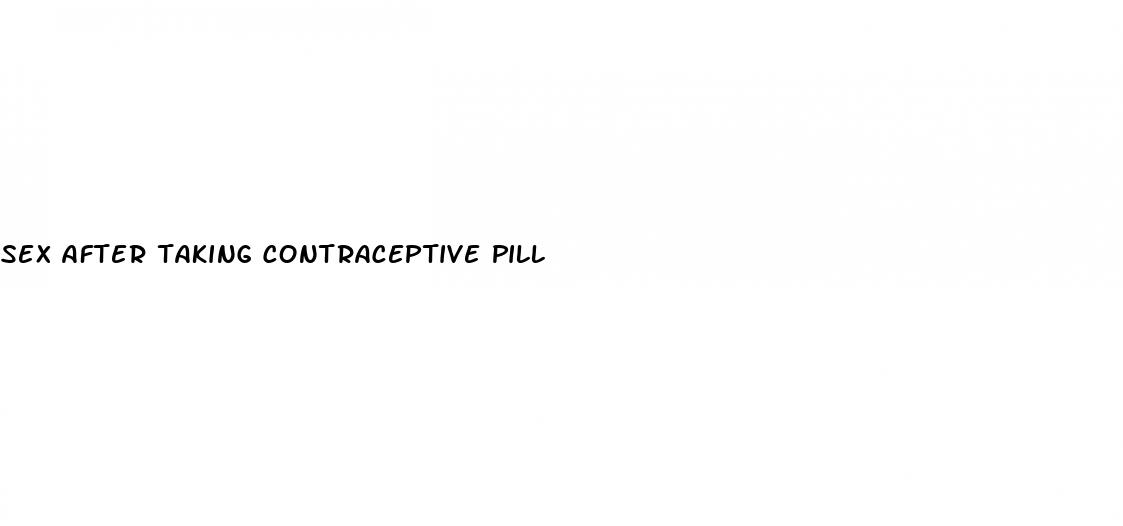 sex after taking contraceptive pill