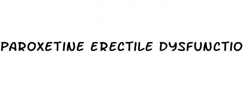 paroxetine erectile dysfunction