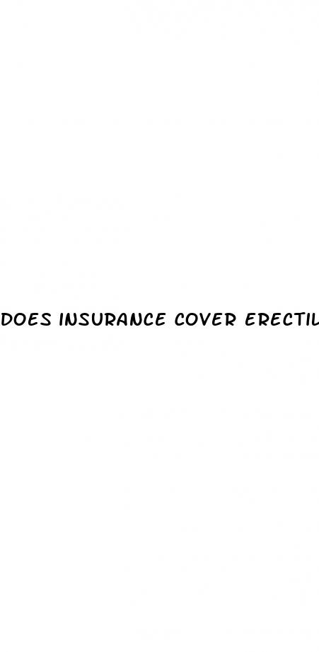 does insurance cover erectile dysfunction treatment