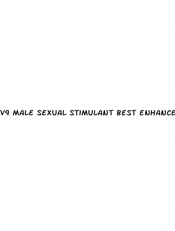 v9 male sexual stimulant best enhancement pills reviews