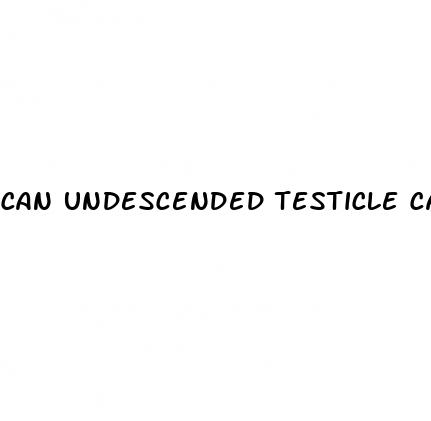 can undescended testicle cause erectile dysfunction