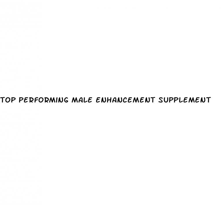 top performing male enhancement supplement