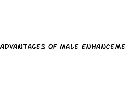 advantages of male enhancement pills