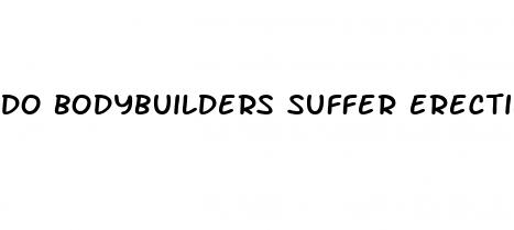do bodybuilders suffer erectile dysfunction