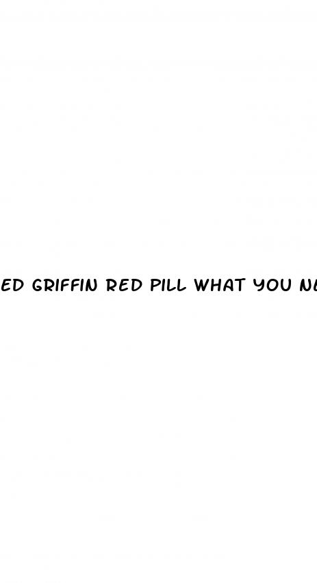 ed griffin red pill what you need to know