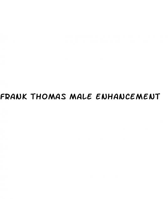 frank thomas male enhancement