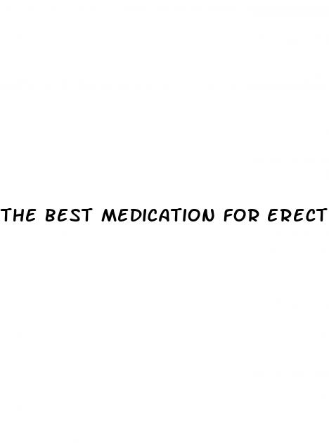 the best medication for erectile dysfunction