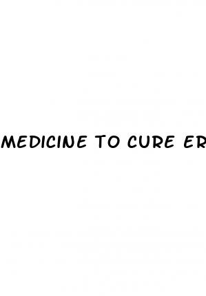 medicine to cure erectile dysfunction in india