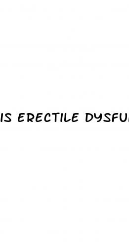 is erectile dysfunction a sign of infertility