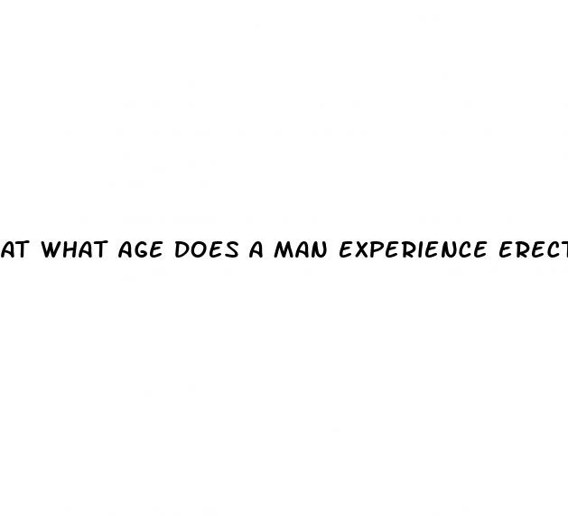 at what age does a man experience erectile dysfunction