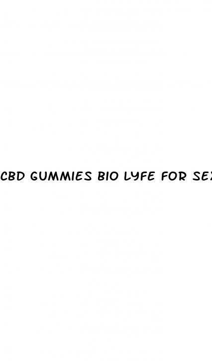 cbd gummies bio lyfe for sex