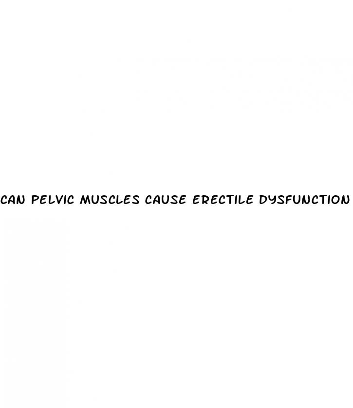 can pelvic muscles cause erectile dysfunction
