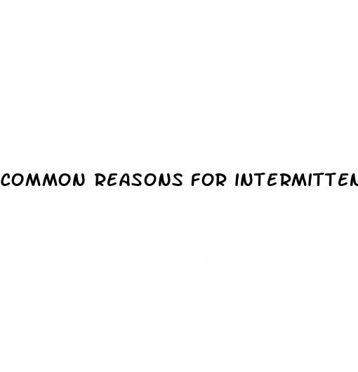 common reasons for intermittent erectile dysfunction