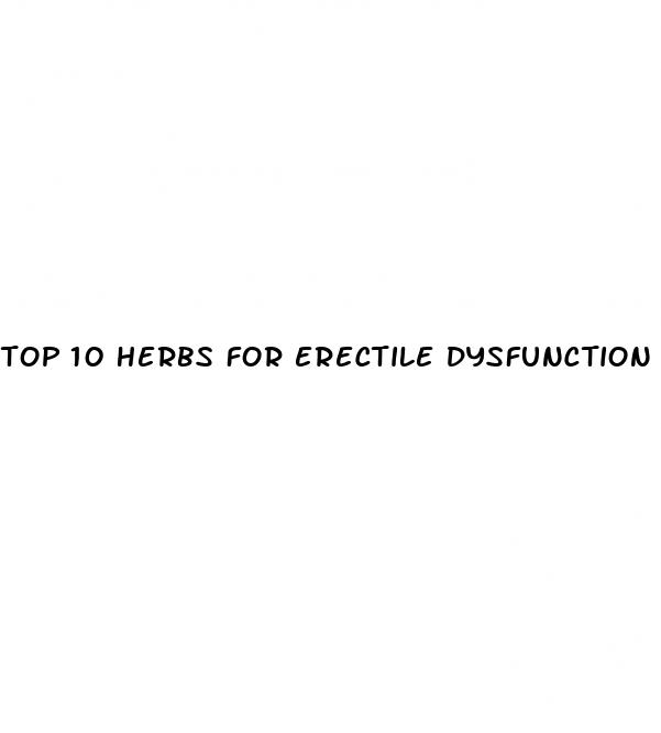 top 10 herbs for erectile dysfunction