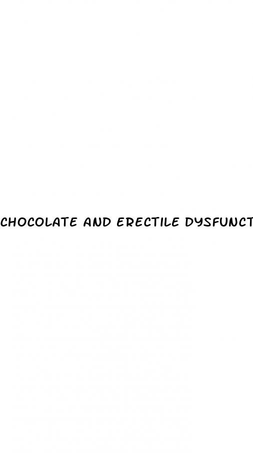 chocolate and erectile dysfunction