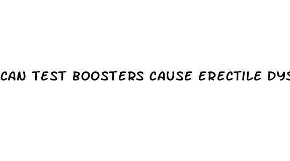 can test boosters cause erectile dysfunction