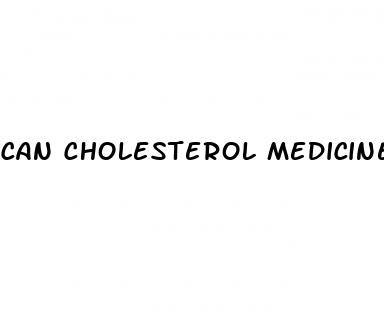 can cholesterol medicine cause erectile dysfunction
