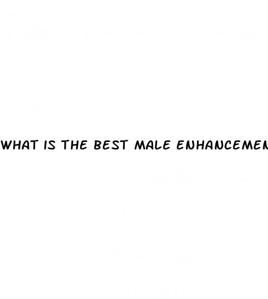 what is the best male enhancement pills