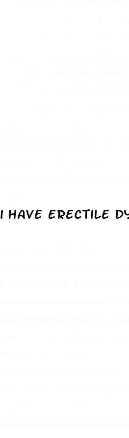 i have erectile dysfunction what to do