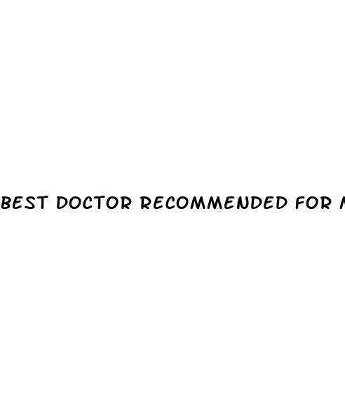 best doctor recommended for male enhancement