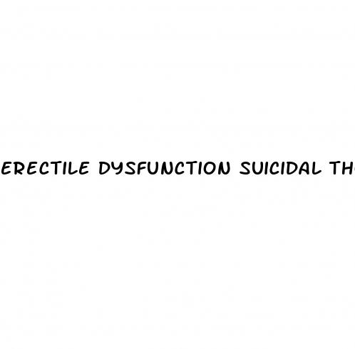 erectile dysfunction suicidal thoughts
