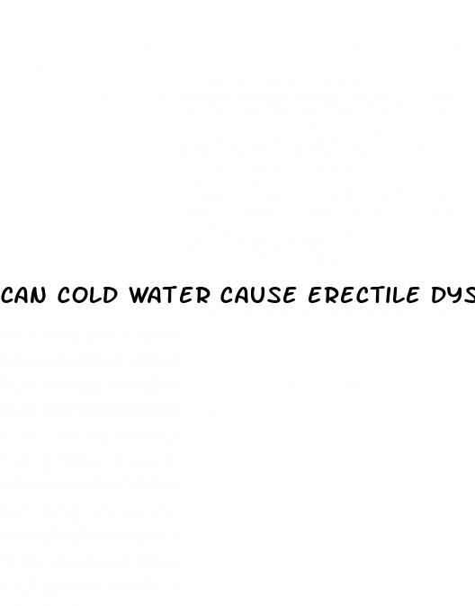 can cold water cause erectile dysfunction