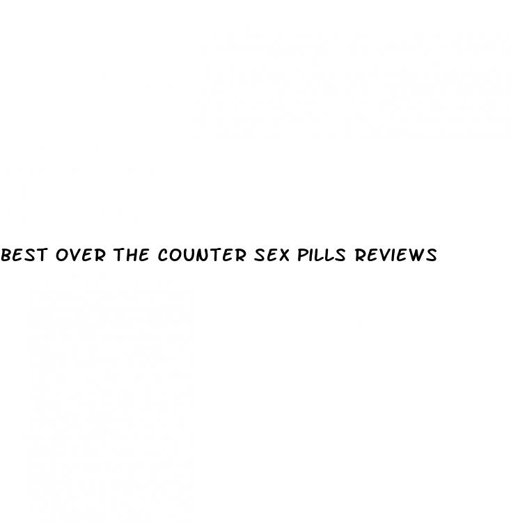 best over the counter sex pills reviews