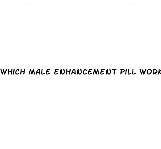 which male enhancement pill works the best