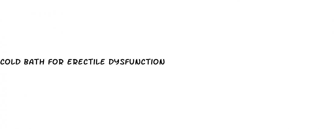 cold bath for erectile dysfunction