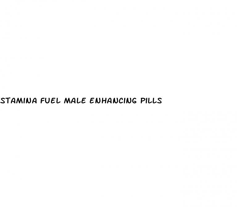 stamina fuel male enhancing pills