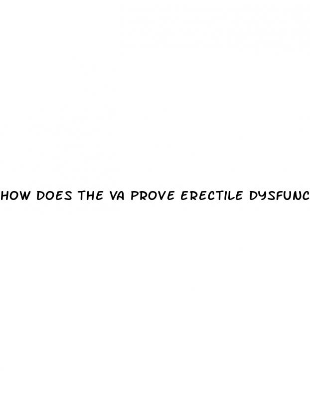 how does the va prove erectile dysfunction
