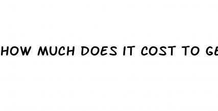 how much does it cost to get a bigger dick
