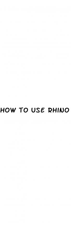 how to use rhino pill