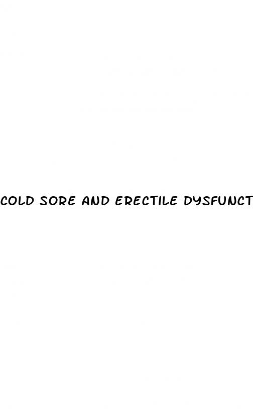 cold sore and erectile dysfunction