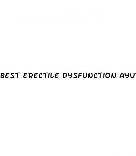 best erectile dysfunction ayurvedic medicine