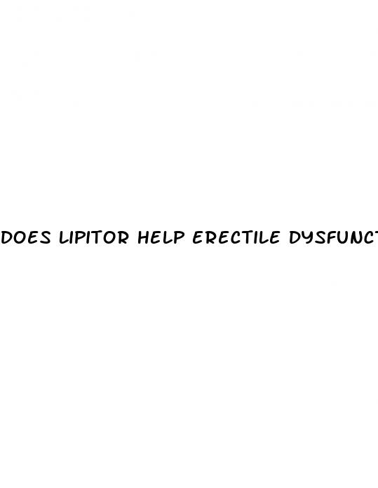 does lipitor help erectile dysfunction