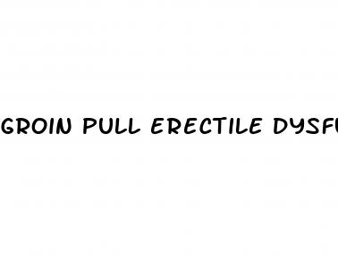 groin pull erectile dysfunction