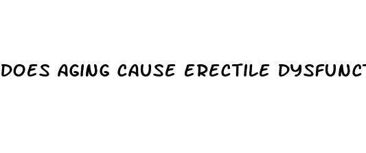 does aging cause erectile dysfunction