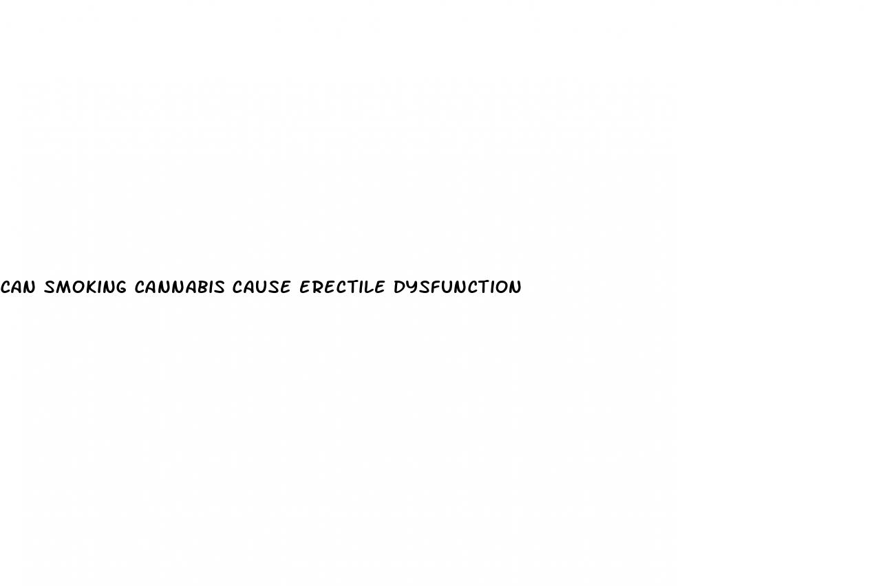 can smoking cannabis cause erectile dysfunction