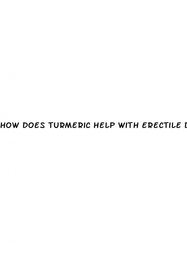 how does turmeric help with erectile dysfunction